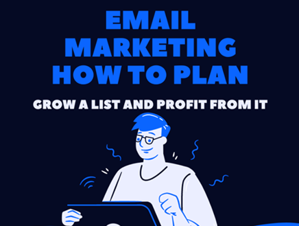 Everything You Need To Know About Email Marketing To Make Money
